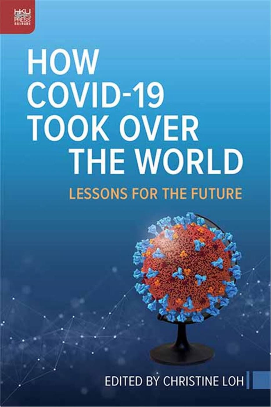 How COVID-19 Took Over the Wor...