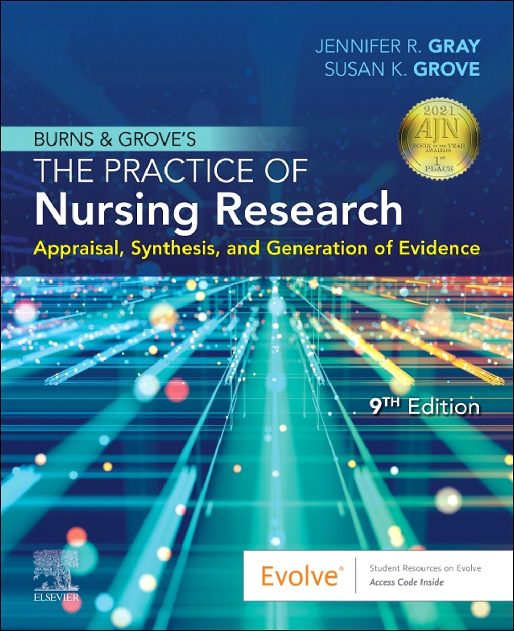 Burns and Grove’s The Practice of Nursing Research, 9E