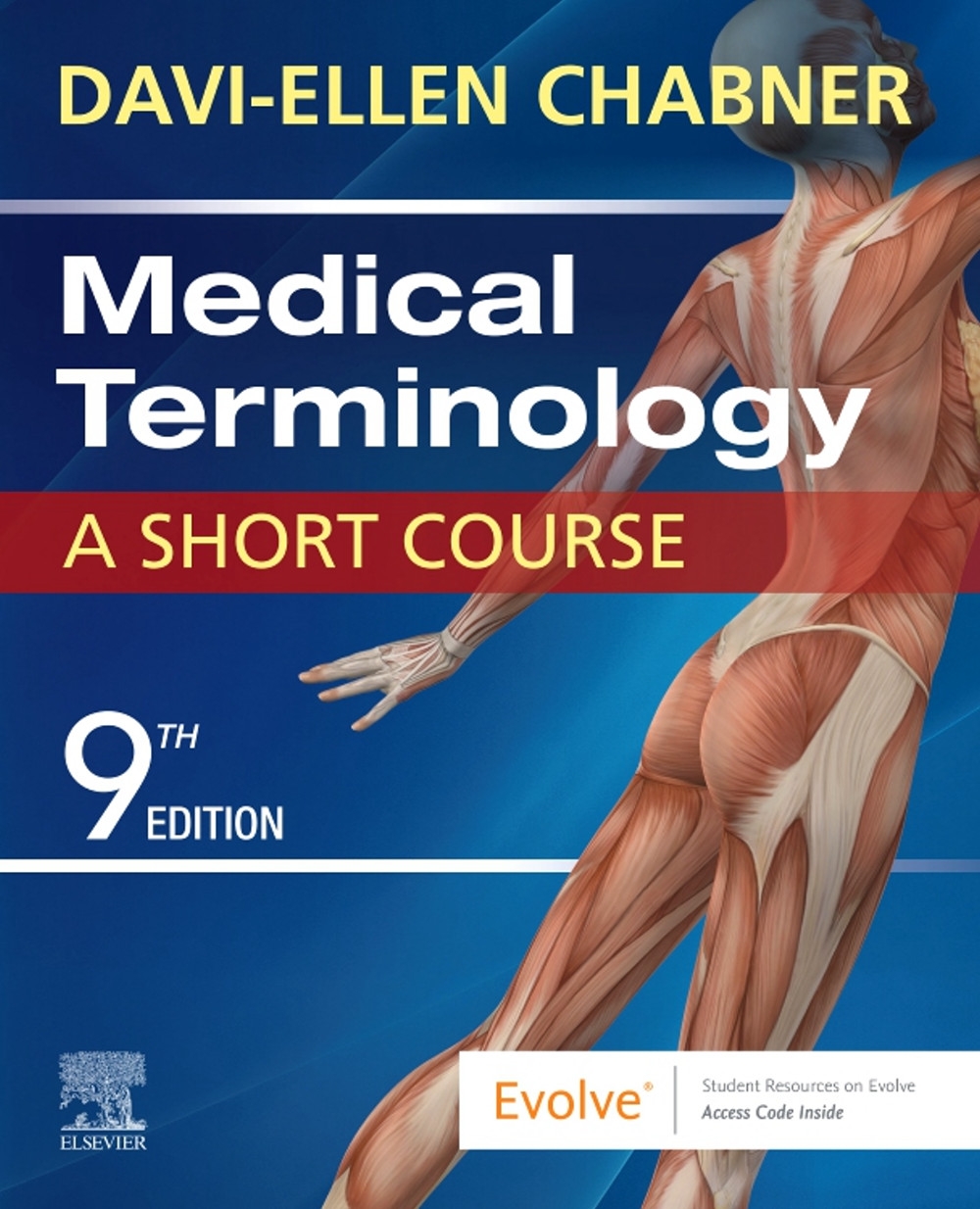 Medical Terminology: A Short Course, 9E