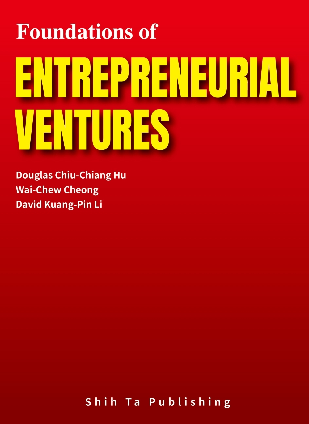 Foundations of Entrepreneurial  Ventures