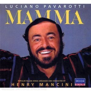 Luciano Pavarotti / Mamma