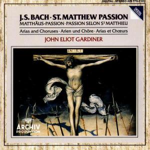 Bach: St. Matthew Passion - Arias and Choruses / Gardiner