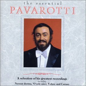 The Essential Pavarotti - A Selection of His Greatest Recordings