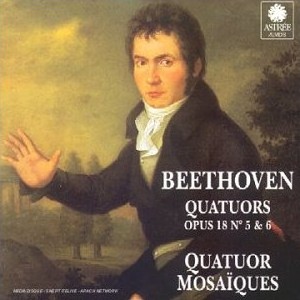 Beethoven: Quatuors Opus 18 No.5 ＆ 6 / Quatuor Mosaiques