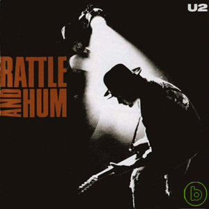 U2 / Rattle and Hum