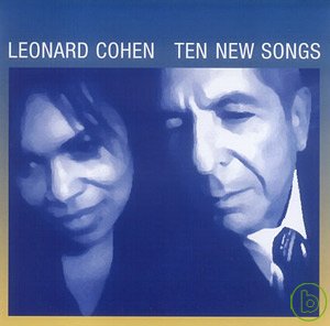 Leonard Cohen / Ten New Songs(李歐納孔 / 10首新歌)