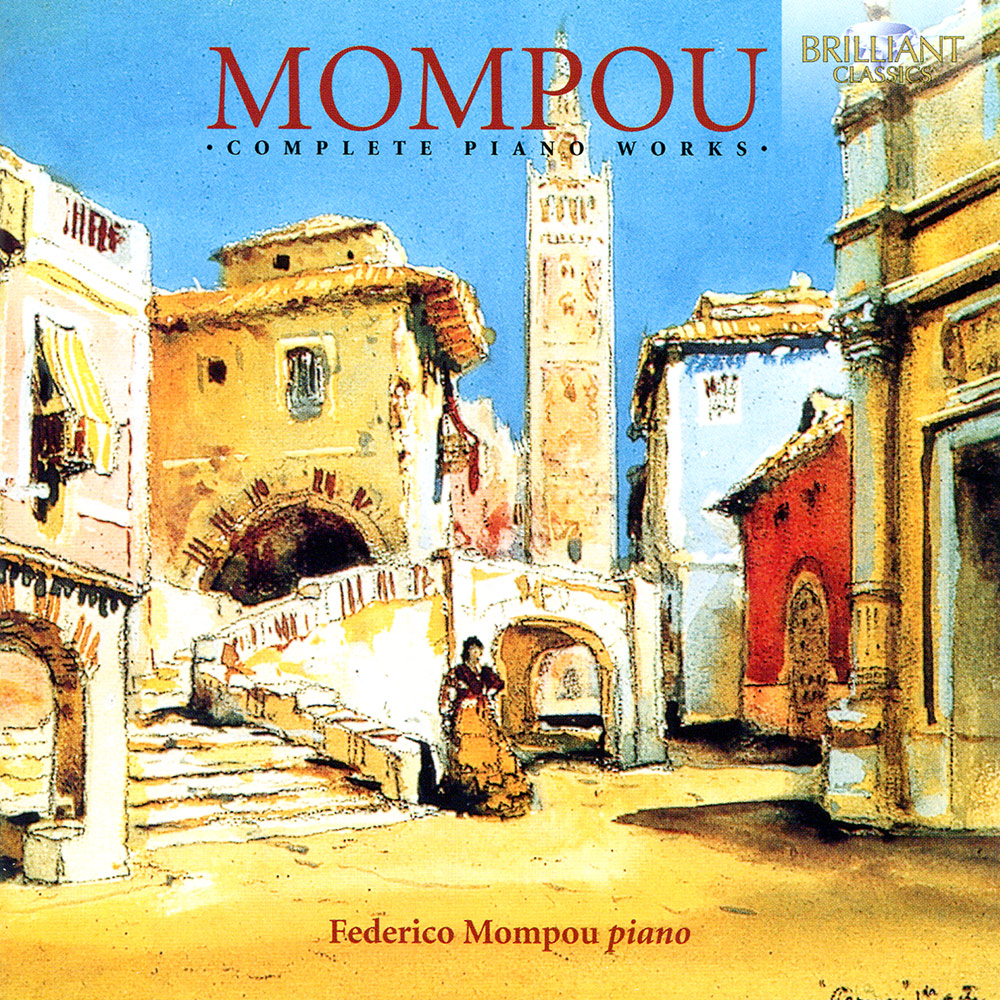 Federico Mompou / Mompou: Complete Piano Works