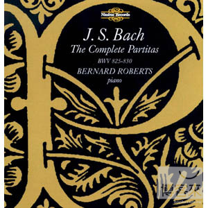 Bernard Roberts / Bach: The Complete Partitas BWV825-830