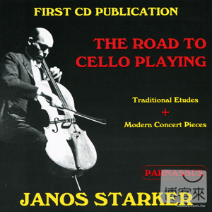 Janos Starker / Janos Starker: The Road to Cello Playing