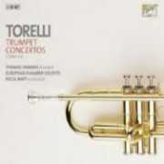 Thomas Hammes / Torelli: Trumpet Concertos Complete