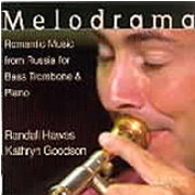Randall Hawes / Melodrama: Romantic Melodies from Russia for Bass Trombone & Piano