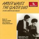 The Glazer Duo (viola & piano) / Amber Waves: The Glazer duo plays American Music