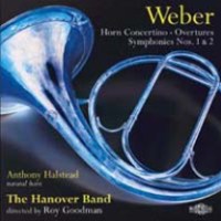 Anthony Halstead / Weber: Horn Concertino, Overtures, Symphonies No.1 & No.2