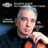 Oscar Shumsky / Eugene Ysaye: Six Sonatas for Solo Violin Op.27