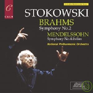 Leopold Stokowski / The Leopold Stokowski Society: Stokowski conducts Brahms Symphony No.2 & Mendelssohn Symphony No.4