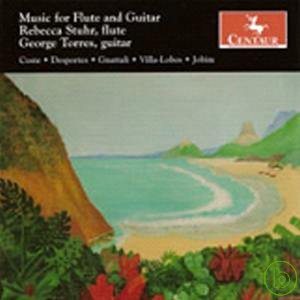 Rebecca Stuhr & George Torres / Music for Flute and Guitar
