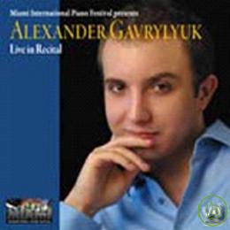Alexander Gavrylyuk / Alexander Gavrylyuk: Live in Recital