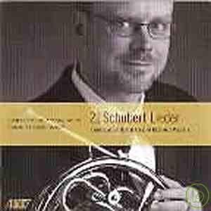 Richard King / 21 Schubert Lieder arranged for French Horn