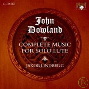 Jakob Lindberg / John Dowland: Complete Lute Music