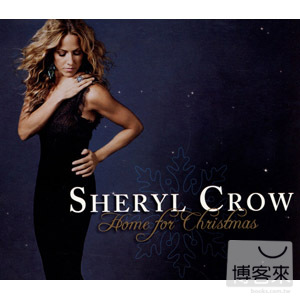 Sheryl Crow / Home For Christm...