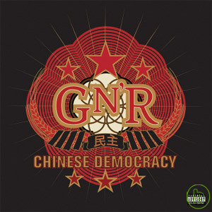 Guns N’ Roses / Chinese Democr...