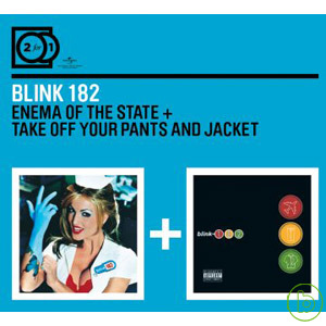 Blink-182 / 2 for 1: Enema Of The State + Take Off Your Pants And Jackets (2CD)