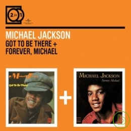 Michael Jackson / 2 for 1: Got To Be There + Forever, Michael (2CD)