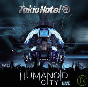 Tokio Hotel / Humanoid City Live