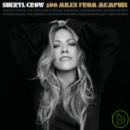 Sheryl Crow / 100 Miles From M...