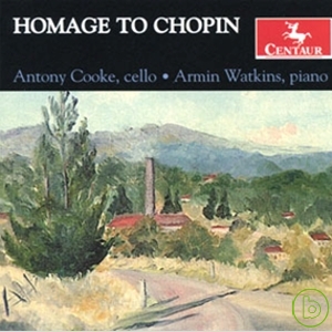 Homage to Chopin (for Cello & Piano) / Antony Cooke