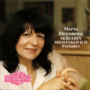 Scriabin & Shostakovich: Preludes / Marta Deyanova