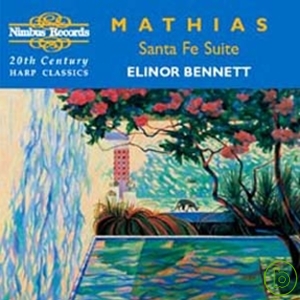 William Mathias﹔Santa Fe Suite & 20th Century Harp Classics / Elinor Bennett
