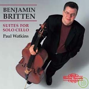 Benjamin Britten: 3 Suites for Solo Cello / Paul Watkins