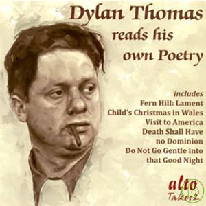 Dylan Thomas Reads His Own Poetry / Dylan Thomas