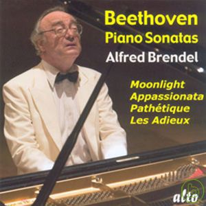 Brendel plays Beethoven: Piano Sonatas ＂Pathetique＂, ＂Moonlight＂, ＂Appassionata＂ & ＂Les Adieux＂ / Alfred Brendel