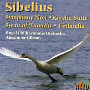 Sibelius: Symphony No.1, Karelia Suite, The Swan of Tuonela, Finlandia / Sir Alexander Gibson & Royal Philharmonic Orche