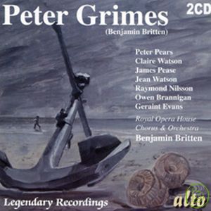Benjamin Britten: Peter Grimes (complete opera) / Peter Pears, Benjamin Britten & Royal Opera House, Covent Garden (2CD)