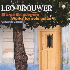 Leo Brouwer: Works for Solo Guitar / Giovanni Caruso