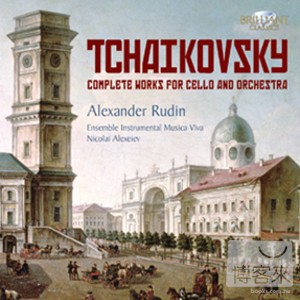 Tchaikovsky: Complete Works for Cello and Orchestra / Alexander Rudin, Nicolai Alexeiev cond.Ensemble Instrumental Music