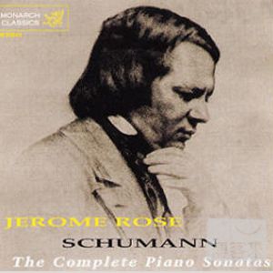 Jerome Rose plays Schumann: The Complete Piano Sonatas / Jerome Rose