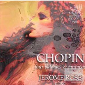 Jerome Rose plays Chopin: Four Ballades & Fantaisie in f / Jerome Rose
