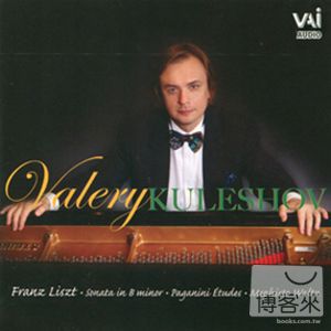 Valery Kuleshov plays Liszt / Valery Kuleshov