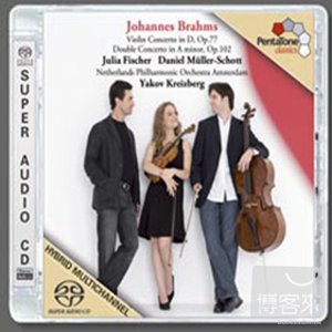 Brahms : Violin Concerto, Double Concerto / Julia Fischer, Yakov Kreizberg cond. Netherlands Chamber Orchestra (SACD)