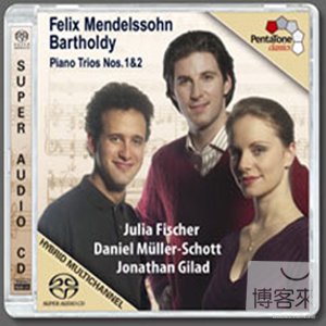 Mendelssohn : Piano Trio No.1 & No.2 / Julia Fischer, Jonathan Gilad & Daniel Muller-Schott (SACD)