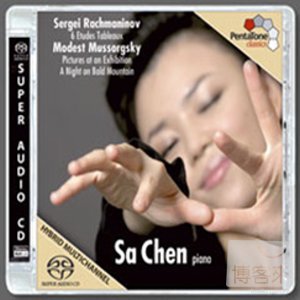 Sa Chen plays Rachmaninov & Mussorgsky(SACD) / Sa Chen
