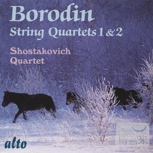 Alexander Borodin: String Quartets No.1 & No.2 / Shostakovich Quartet