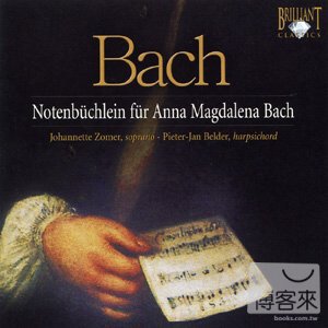 J.S. Bach: Notenbuchlein fur Anna Magdalena Bach / Pieter-Jan Belder & Johannette Zomer