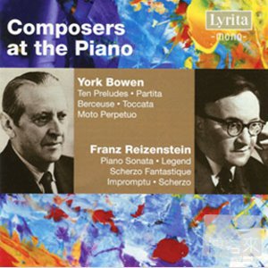 Composers At the Piano: York Bowen & Franz Reizenstein / York Bowen & Franz Reizenstein (2CD)