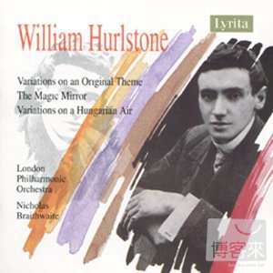 William Hurlstone: Variations, The Magic Mirror / Nicholas Braithwaite, cond. London Philharmonic