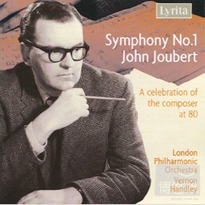 John Joubert: Symphony No.1 / Vernon Handley cond .London Philharmonic